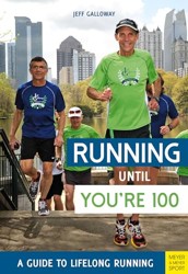 Running until Youre 100: A Guide to Lifelong Running (5th edition) 