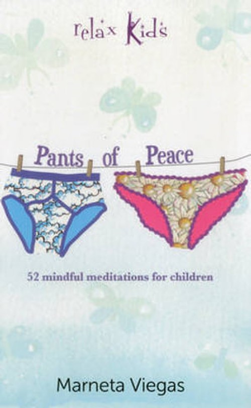 Relax Kids: Pants of Peace 52 meditation tools for children