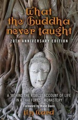 What the Buddha Never Taught