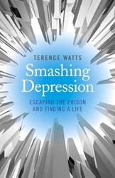 Smashing Depression  Escaping the Prison and Finding a Life
