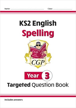 KS2 English Year 3 Spelling Targeted Question Book (with Answers)