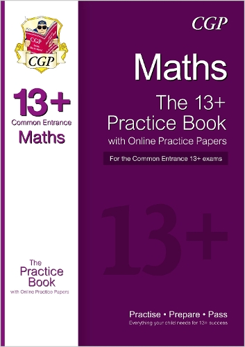 13+ Maths Practice Book for the Common Entrance Exams (exams up to June 2022)