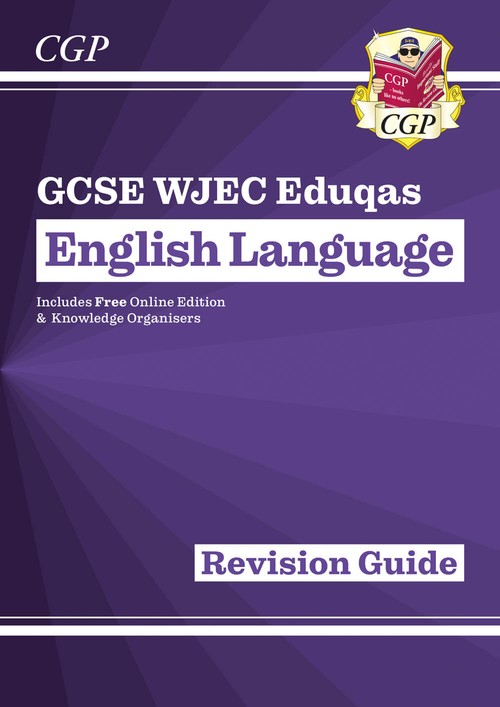 GCSE English Language WJEC Eduqas Revision Guide (with Online Edition and Knowledge Organisers)