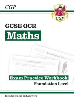 GCSE Maths OCR Exam Practice Workbook: Foundation - includes Video Solutions and Answers
