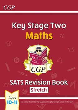 KS2 Maths Year 6 SATS Revision Book: Stretch (for the 2027 tests)