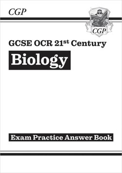 GCSE Biology: OCR 21st Century Answers (for Exam Practice Workbook)