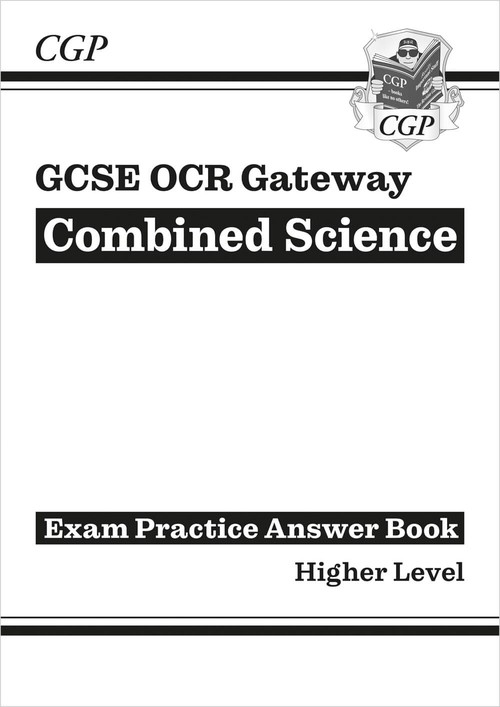 GCSE Combined Science OCR Gateway Answers (for Exam Practice Workbook) - Higher