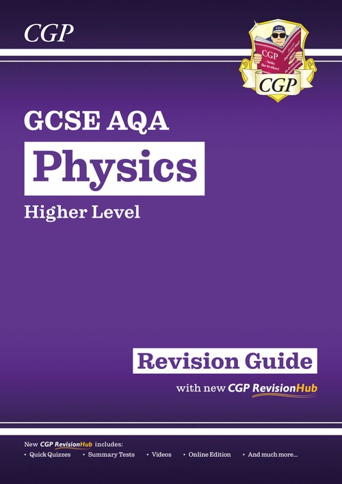GCSE Physics AQA Higher Revision Guide with CGP RevisionHub