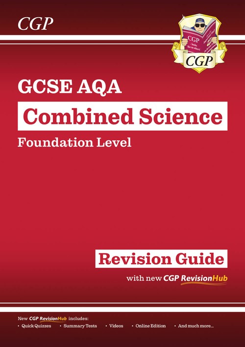 GCSE Combined Science AQA Foundation Revision Guide with CGP RevisionHub