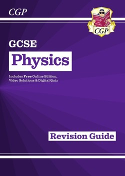GCSE Physics Revision Guide inc Online Edition, Videos & Quizzes