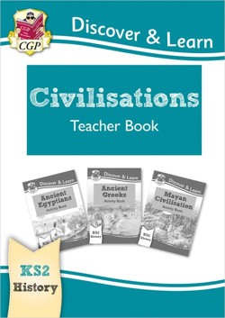 KS2 History Discover & Learn: Civilisations Teacher Book - Egyptians, Greeks, Maya (Years 3-6)