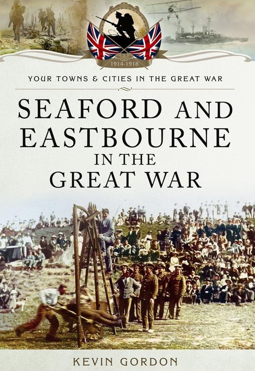Seaford and Eastbourne in the Great War