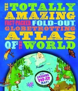 The Totally Amazing Atlas of the World