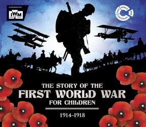 The Story of the First World War for Children (1914-1918)