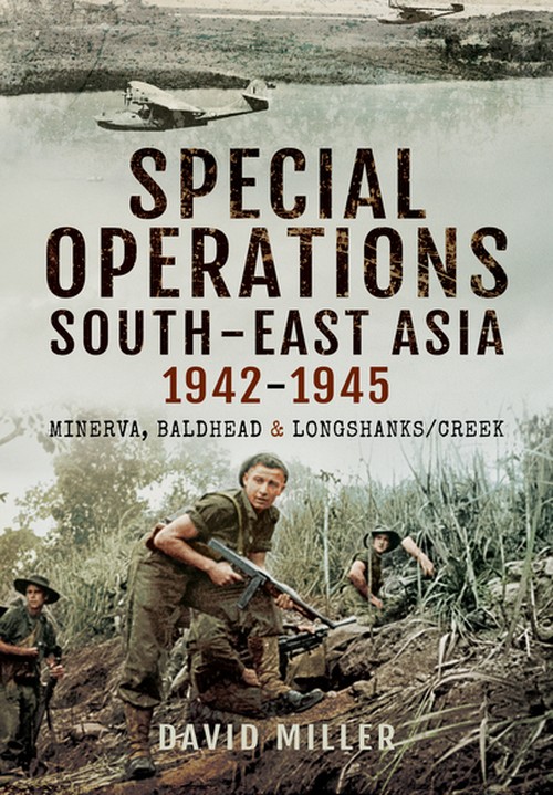 Special Operations South East Asia 1942-1945