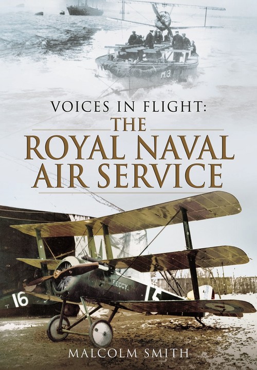 The Voices in Flight: The Royal Naval Air Services during WWI
