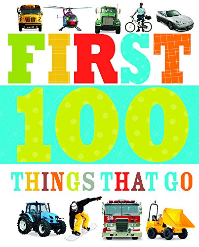 First 100 Things That Go