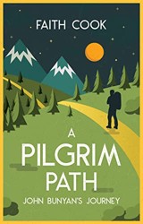 A Pilgrim Path: John Bunyan's Journey