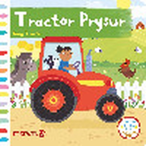 Cyfres Gwthio, Tynnu, Troi: Tractor Prysur
