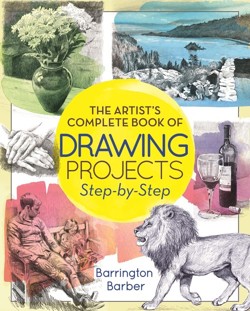 Artist Complete Book of Drawing Projects - Step by Step