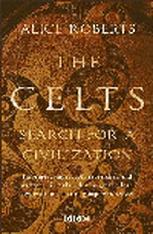 The Celts - Search for a Civilisation