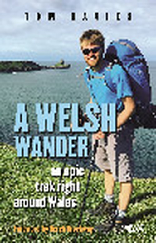 A Welsh Wander - An Epic Trek Around the Edge of Wales
