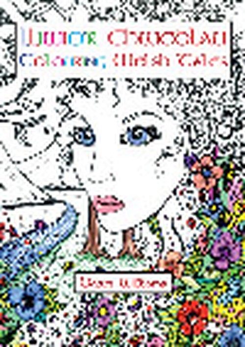 Lliwio'r Chwedlau / Colouring Welsh Tales