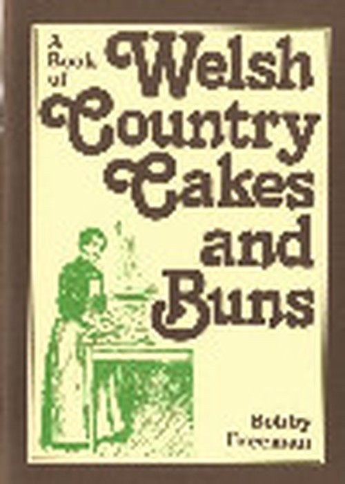 A Book of Welsh Country Cakes and Buns