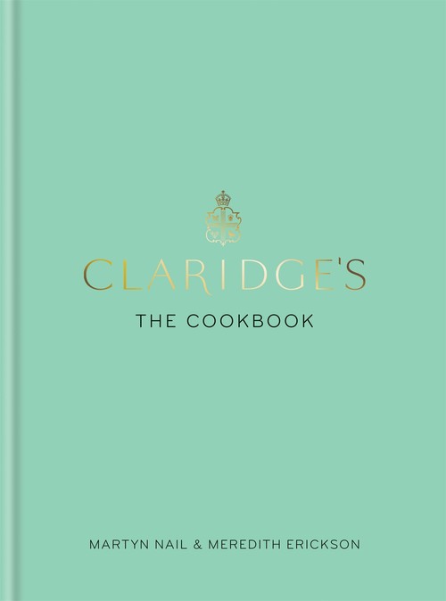 Claridge's: The Cookbook