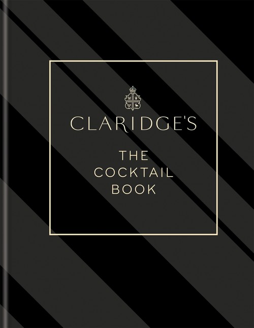 Claridge's The Cocktail Book