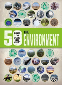 50 Things You Should Know About the Environment