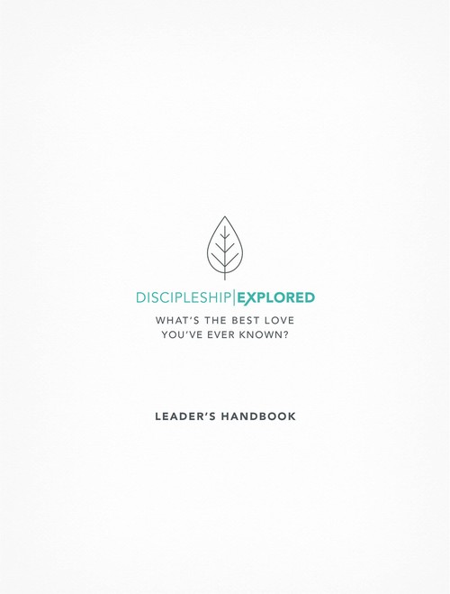 Discipleship Explored Leader's Handbook