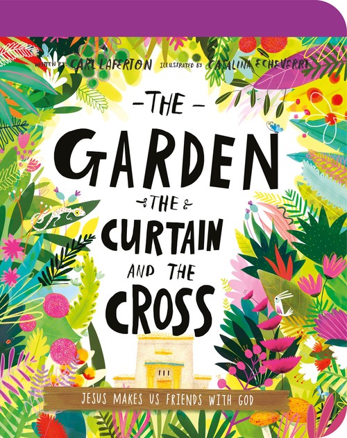 The The Garden, the Curtain, and the Cross Board Book