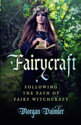 Fairycraft Following the Path of Fairy Witchcraft