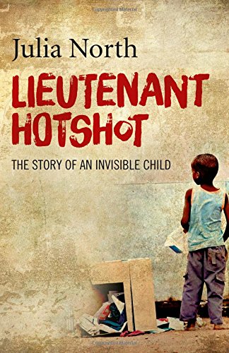 Lieutenant Hotshot - The Story of an Invisible Child