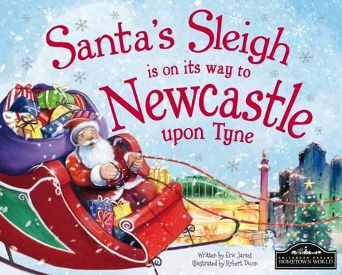 Santa's Sleigh is on its Way to Newcastle Upon Tyne