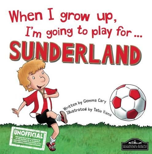 When I Grow Up I'm Going to Play for Sunderland