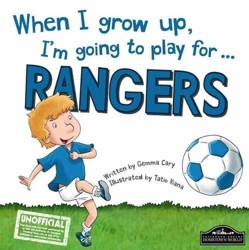 When I Grow Up, I'm Going to Play for Rangers