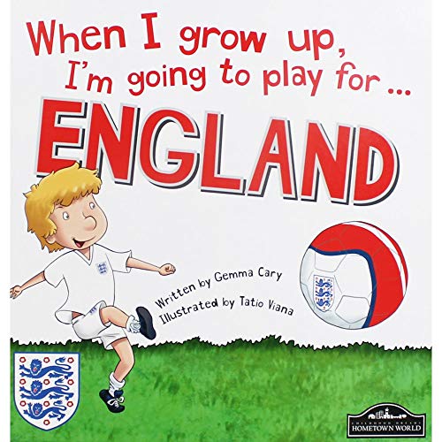 When I Grow Up, I'm Going to Play for England