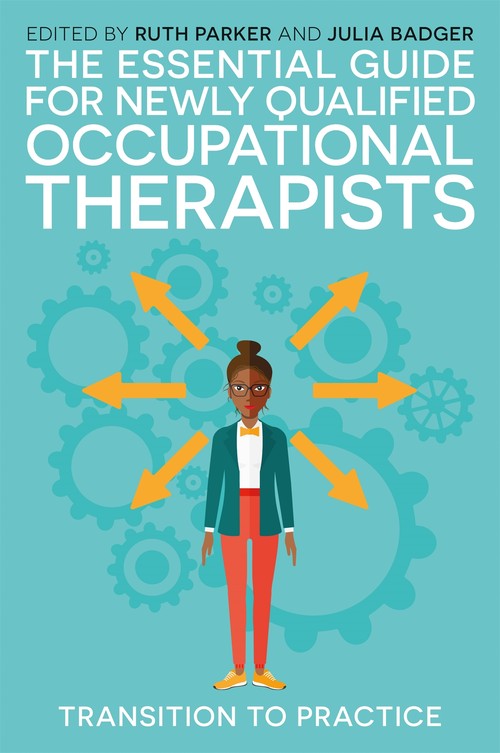 The Essential Guide for Newly Qualified Occupational Therapists