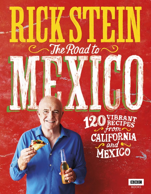 The Rick Stein: The Road to Mexico