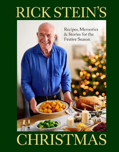 Stein, Rick - Rick Stein's Christmas: Recipes, Memories & Stories for the Festive Season