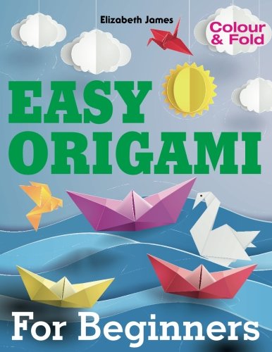 EASY ORIGAMI For Beginners: Colour and Fold