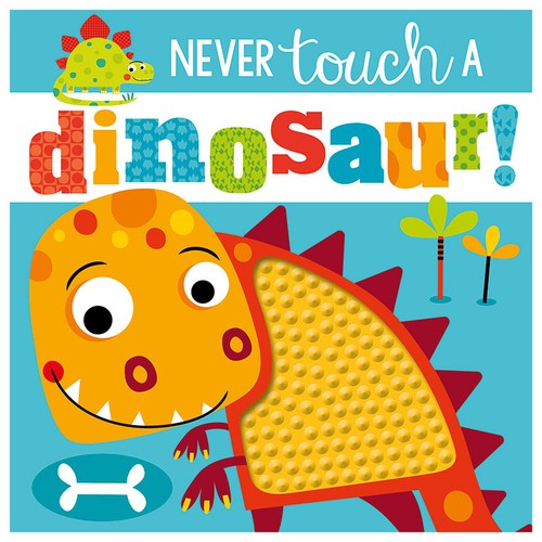 Never Touch a Dinosaur