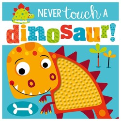Never Touch a Dinosaur