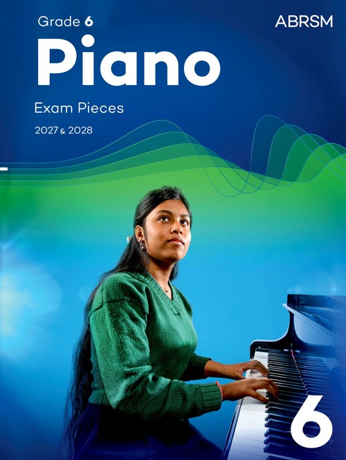 Piano Exam Pieces 2027 & 2028, Abrsm Grade 6