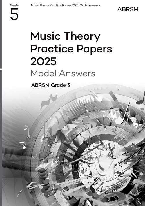 Music Theory Practice Papers Model Answers 2025, Abrsm Grade 5