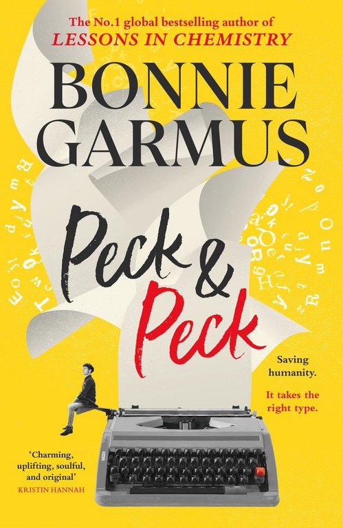 Bonnie Garmus - Peck & Peck: The irresistible new novel from the author of global bestseller LESSONS IN CHEMISTRY