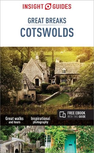 Insight Guides Great Breaks Cotswolds (Travel Guide with Free eBook)