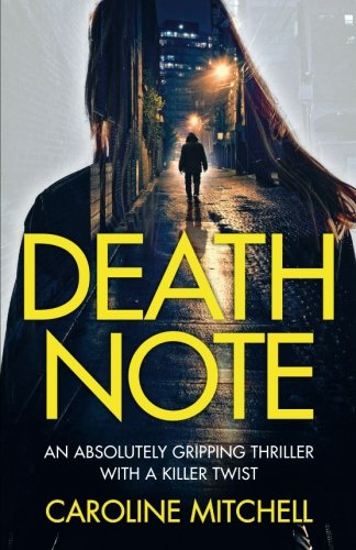 Death Note: An absolutely gripping thriller with a killer twist: Volume 1 (Detective Ruby Preston Crime Thriller Series)
